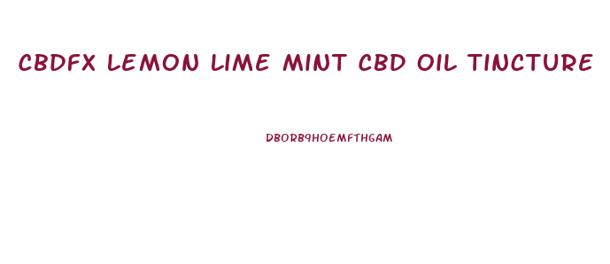Cbdfx Lemon Lime Mint Cbd Oil Tincture