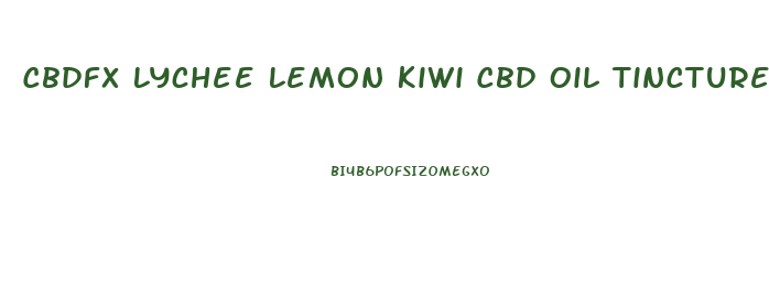 Cbdfx Lychee Lemon Kiwi Cbd Oil Tincture