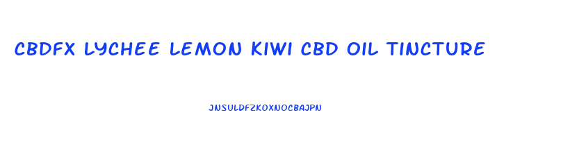 Cbdfx Lychee Lemon Kiwi Cbd Oil Tincture