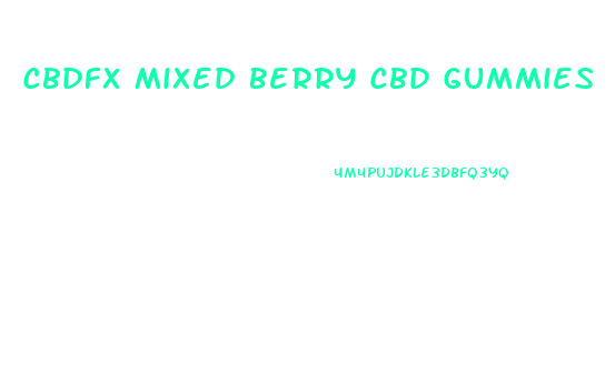 Cbdfx Mixed Berry Cbd Gummies