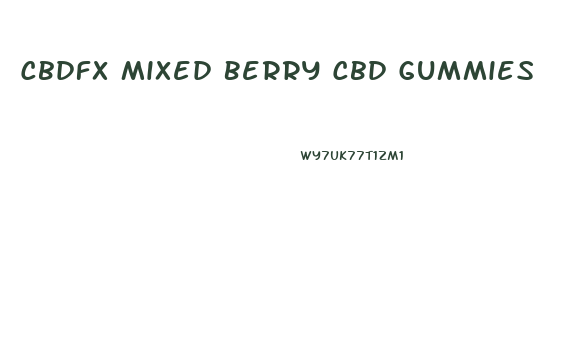 Cbdfx Mixed Berry Cbd Gummies