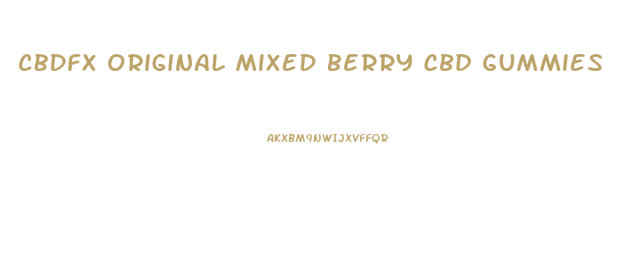 Cbdfx Original Mixed Berry Cbd Gummies 