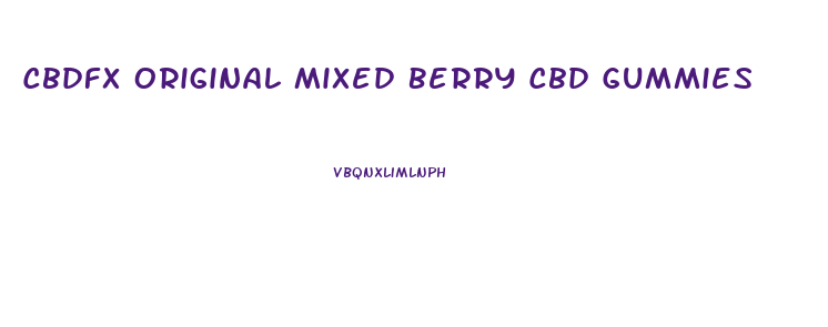 Cbdfx Original Mixed Berry Cbd Gummies