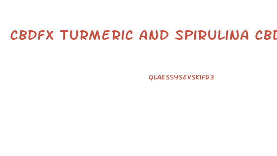 Cbdfx Turmeric And Spirulina Cbd Gummies