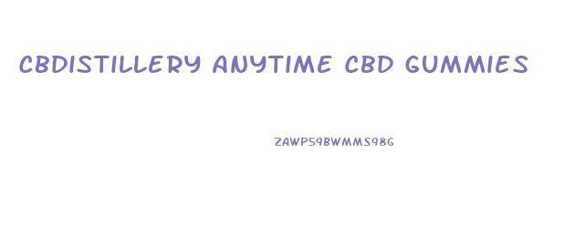 Cbdistillery Anytime Cbd Gummies