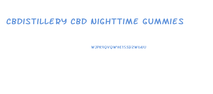 Cbdistillery Cbd Nighttime Gummies