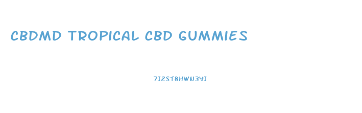 Cbdmd Tropical Cbd Gummies 