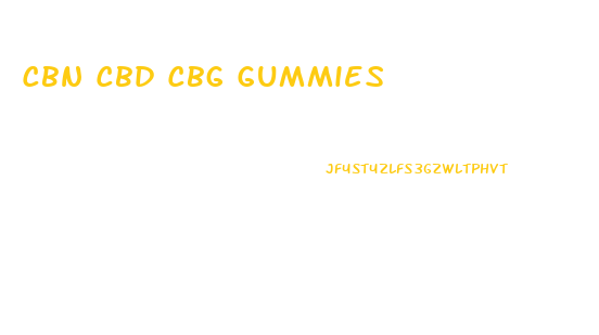 Cbn Cbd Cbg Gummies