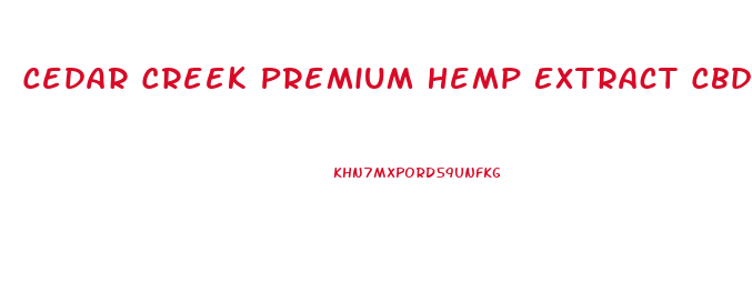 Cedar Creek Premium Hemp Extract Cbd Edible Gummies