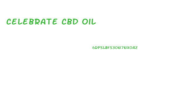 Celebrate Cbd Oil