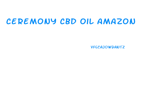 Ceremony Cbd Oil Amazon