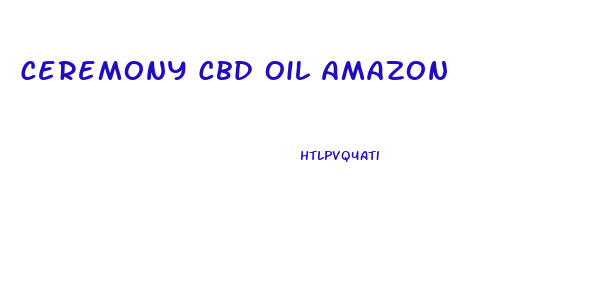 Ceremony Cbd Oil Amazon