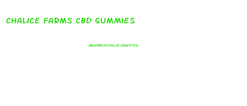 Chalice Farms Cbd Gummies