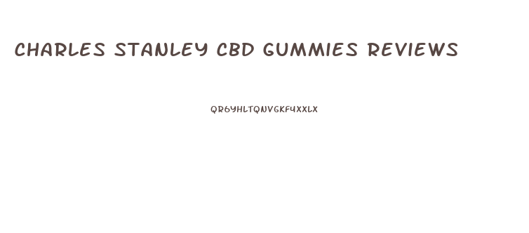Charles Stanley Cbd Gummies Reviews