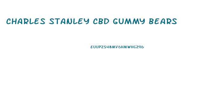 Charles Stanley Cbd Gummy Bears