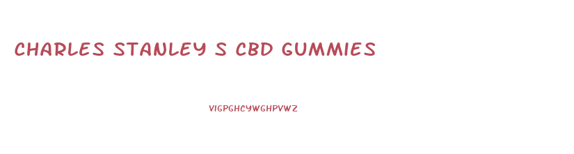 Charles Stanley S Cbd Gummies