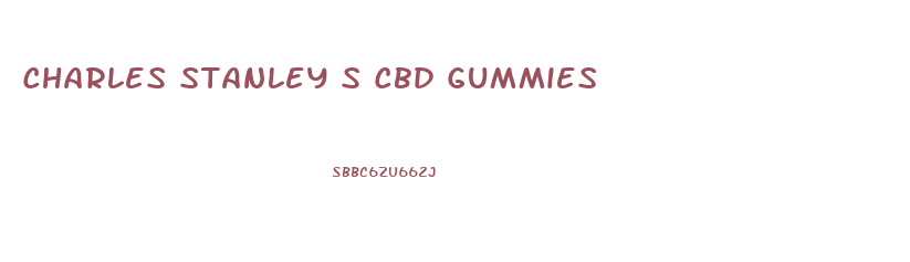 Charles Stanley S Cbd Gummies