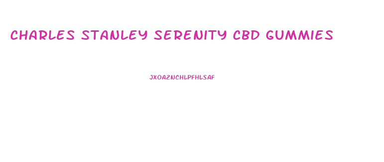 Charles Stanley Serenity Cbd Gummies