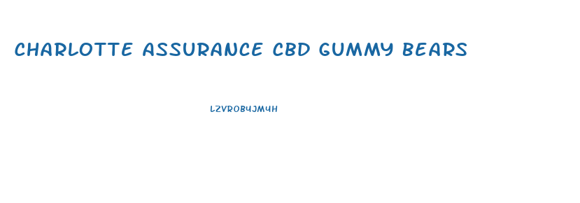 Charlotte Assurance Cbd Gummy Bears
