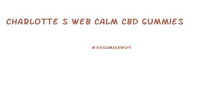 Charlotte S Web Calm Cbd Gummies