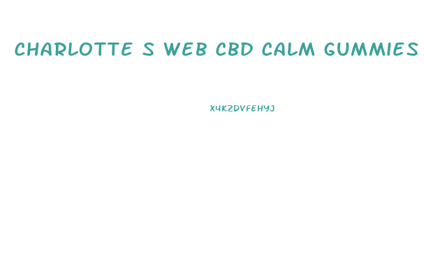 Charlotte S Web Cbd Calm Gummies