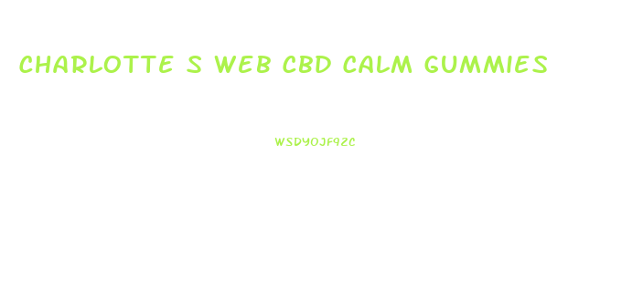 Charlotte S Web Cbd Calm Gummies