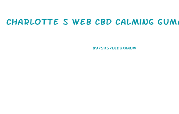 Charlotte S Web Cbd Calming Gummies 6pk 10mg