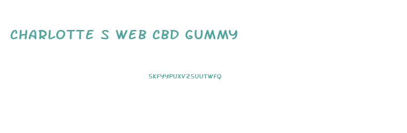 Charlotte S Web Cbd Gummy