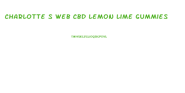 Charlotte S Web Cbd Lemon Lime Gummies