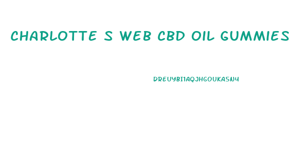 Charlotte S Web Cbd Oil Gummies