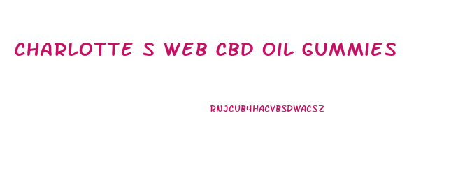 Charlotte S Web Cbd Oil Gummies