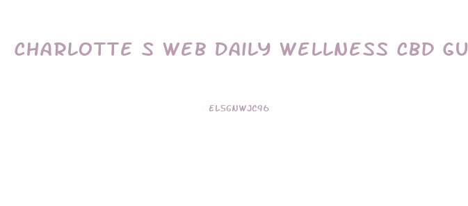 Charlotte S Web Daily Wellness Cbd Gummies