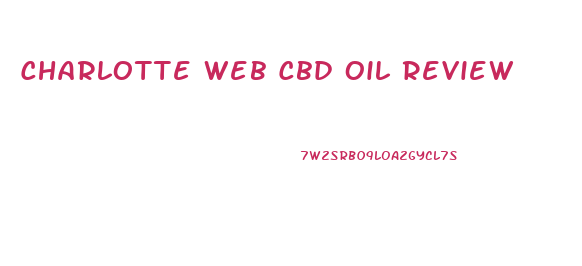 Charlotte Web Cbd Oil Review