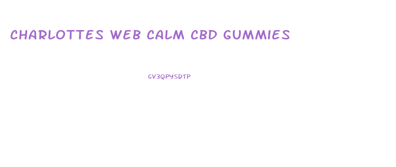 Charlottes Web Calm Cbd Gummies