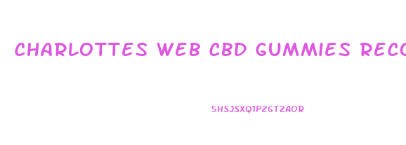 Charlottes Web Cbd Gummies Recovery