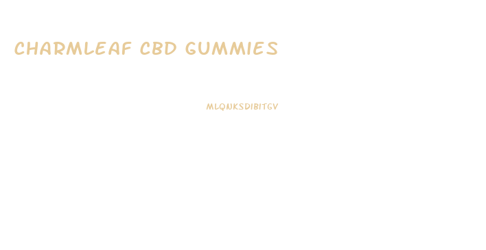 Charmleaf Cbd Gummies