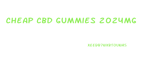 Cheap Cbd Gummies 2024mg