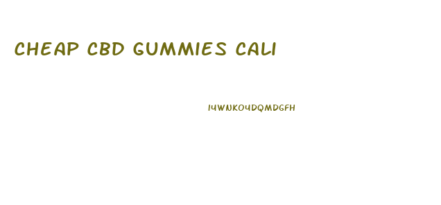 Cheap Cbd Gummies Cali