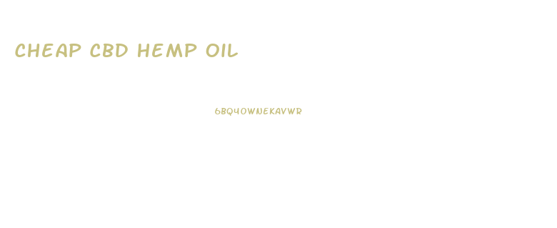 Cheap Cbd Hemp Oil