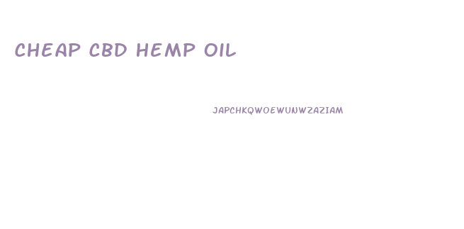 Cheap Cbd Hemp Oil