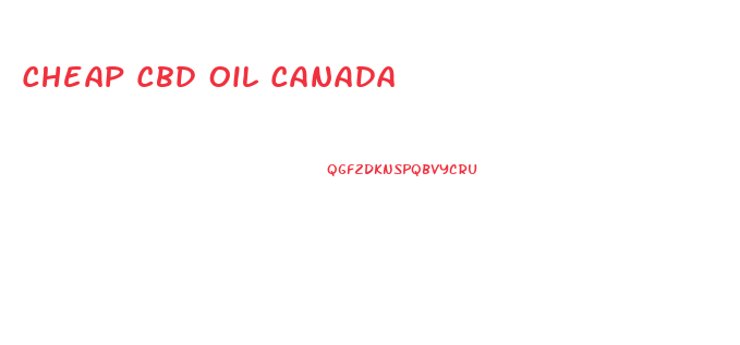 Cheap Cbd Oil Canada