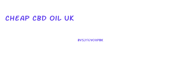 Cheap Cbd Oil Uk