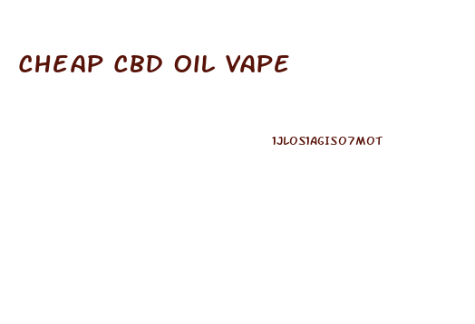 Cheap Cbd Oil Vape