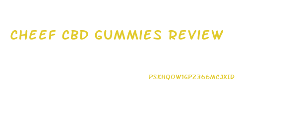 Cheef Cbd Gummies Review