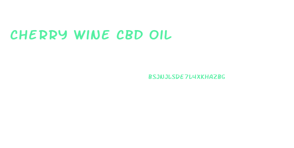 Cherry Wine Cbd Oil