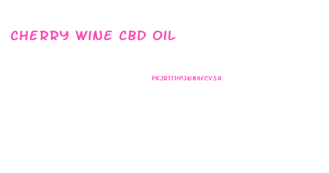 Cherry Wine Cbd Oil