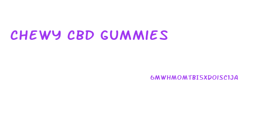 Chewy Cbd Gummies