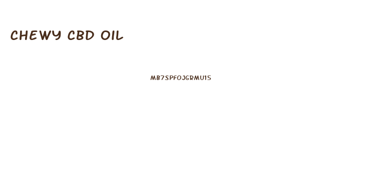 Chewy Cbd Oil