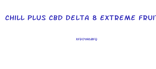 Chill Plus Cbd Delta 8 Extreme Fruity Mix Gummies 2024x