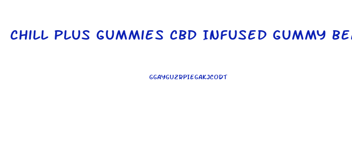 Chill Plus Gummies Cbd Infused Gummy Bears 200mg